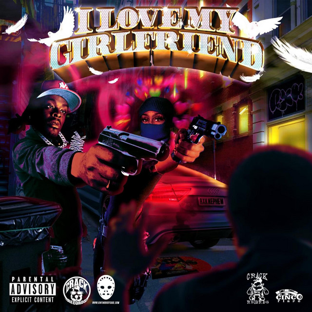I Love My Girlfriend - Single by RXKNephew | Spotify