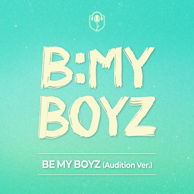 B:MY BOYZ - Be My Boyz (Audition Ver.) cover art