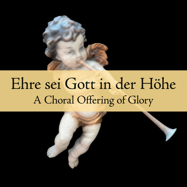 Ehre sei Gott in der Höhe: A Choral Offering of Glory