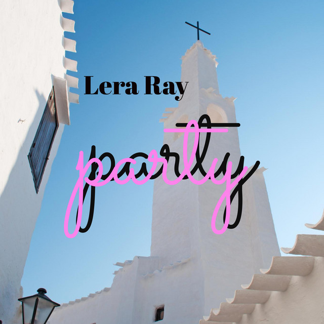 Обкладинка: Party — Lera Ray