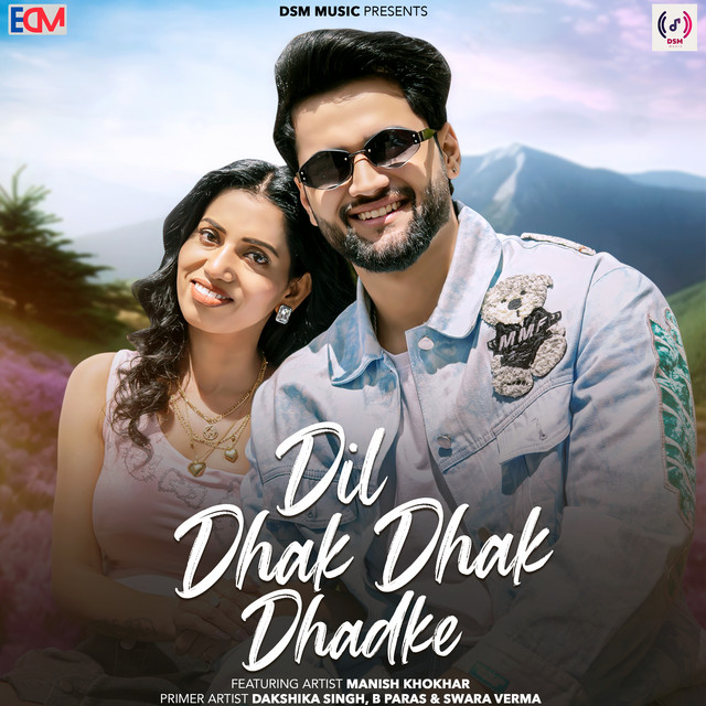 Dil Dhak Dhak Dhadke (feat. Manish Khokhar)