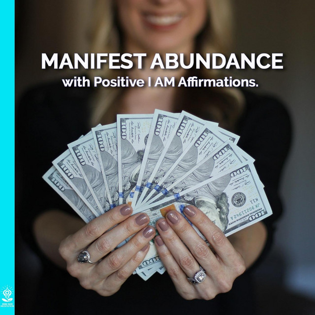 Manifest Abundance with Positive I Am Affirmations cover art