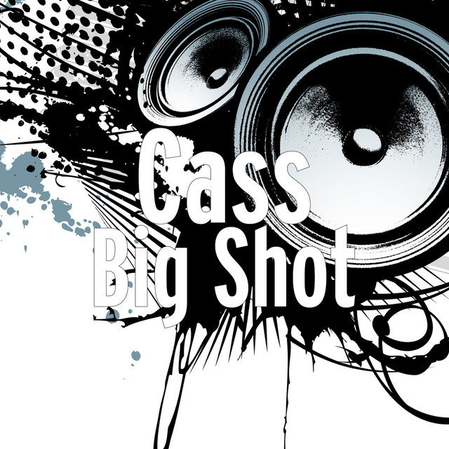 Big Shot - Single by Cass | Spotify