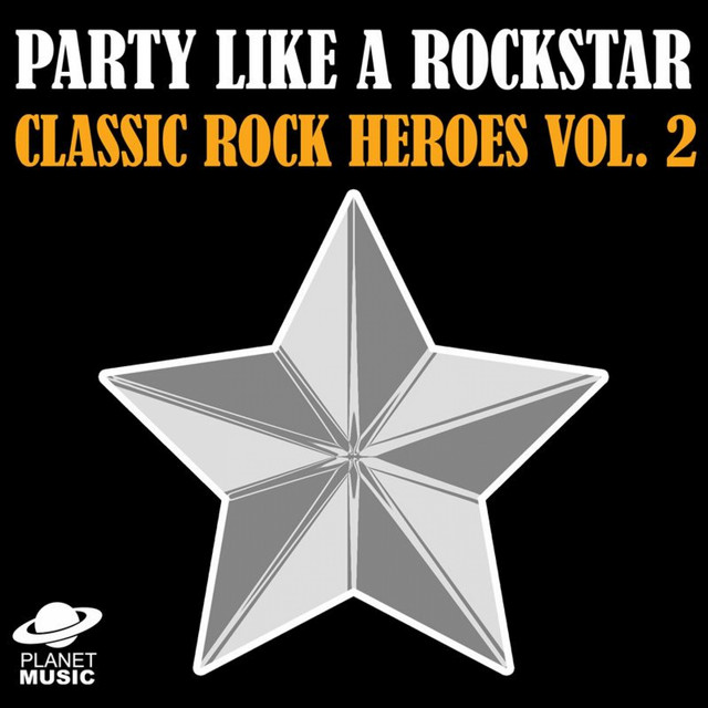 Party Like a Rock Star: Classic Rock Heroes Vol. 2 cover art