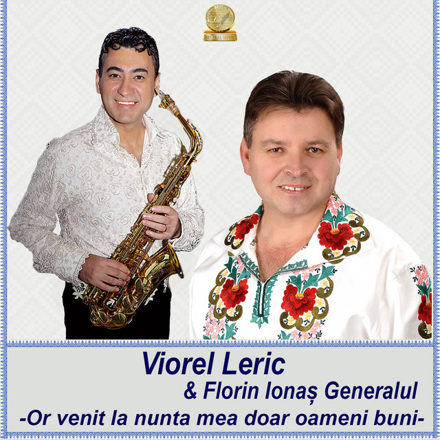 Or Venit La Nunta Mea Doar Oameni Buni - Single by Viorel Leric | Spotify