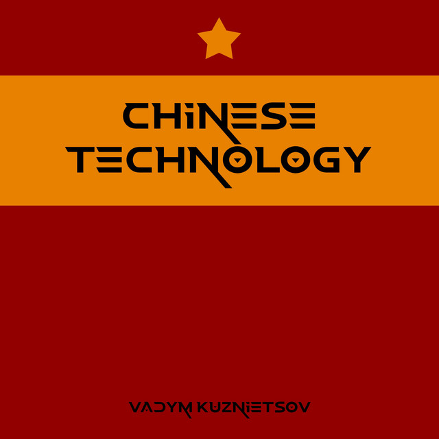 Обкладинка: Chinese Technology — Vadym Kuznietsov