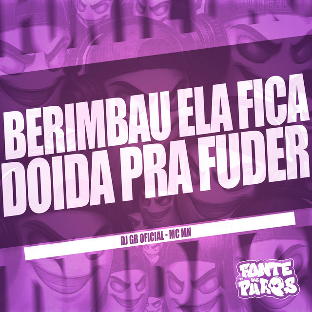 Berimba Ela Fica Doida Pra Fuder