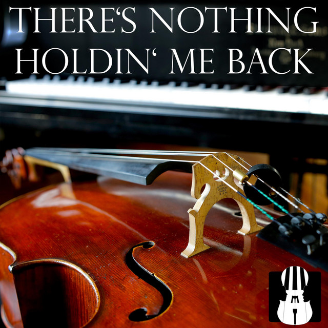 There's Nothing Holdin' Me Back