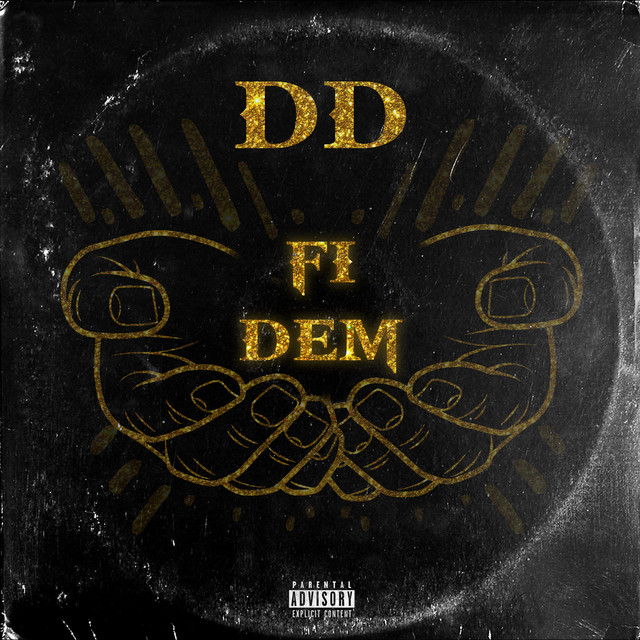 Fi Dem - Single by DD | Spotify