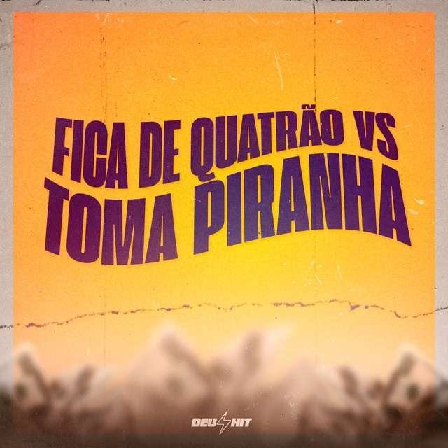 DJ VITIN LF, MC 2D, MC Rafa Original – FICA DE QUATRÃO VS TOMA PIRANHA