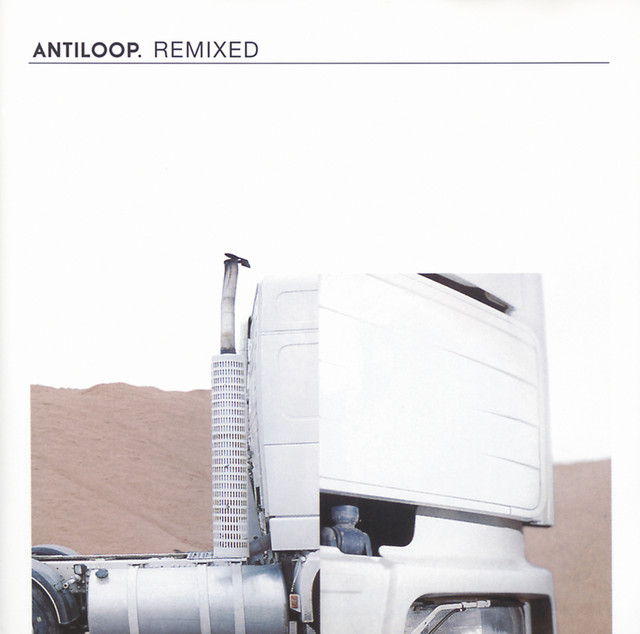 Remixed - Album by Antiloop | Spotify