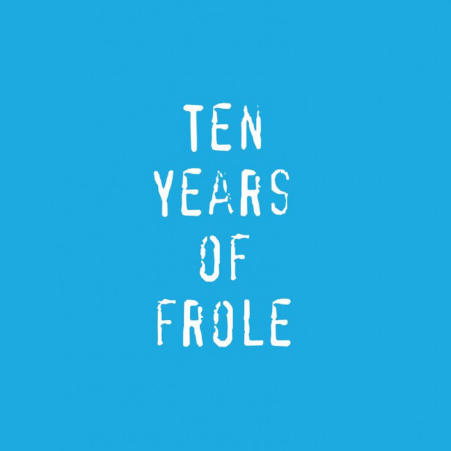 Ten Years Of Frole cover