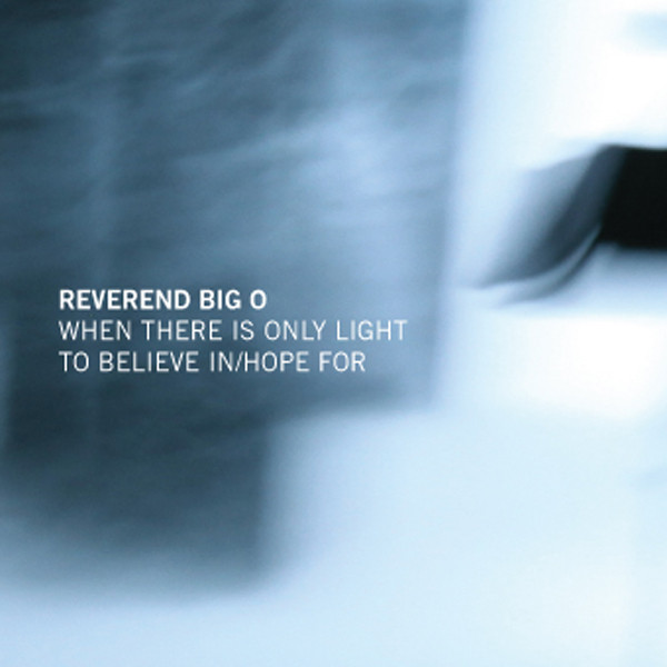 When There Is Only Light To Believe In/Hope For cover art