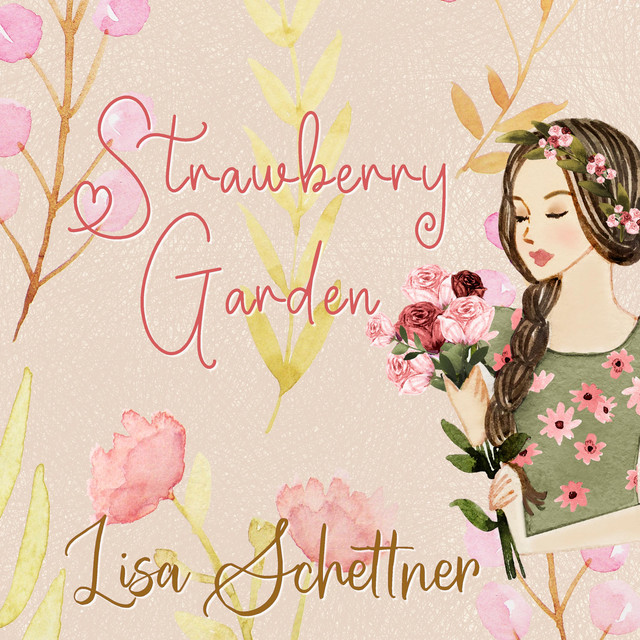Cover art: Strawberry Garden (St Valentine's Song) — Lisa Schettner