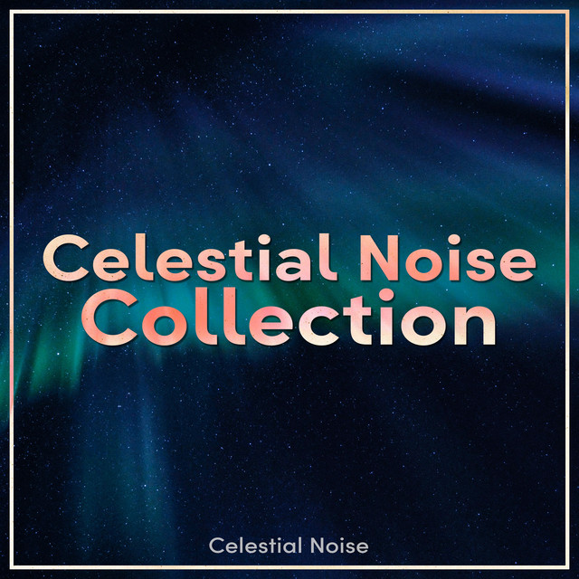 Celestial Noise Collection cover art