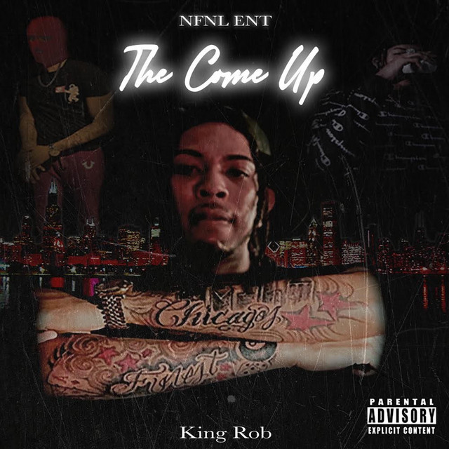 The Come Up - Album by King Rob | Spotify