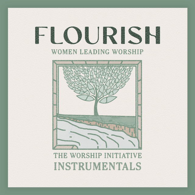 Flourish (Women Leading Worship) [Instrumentals]