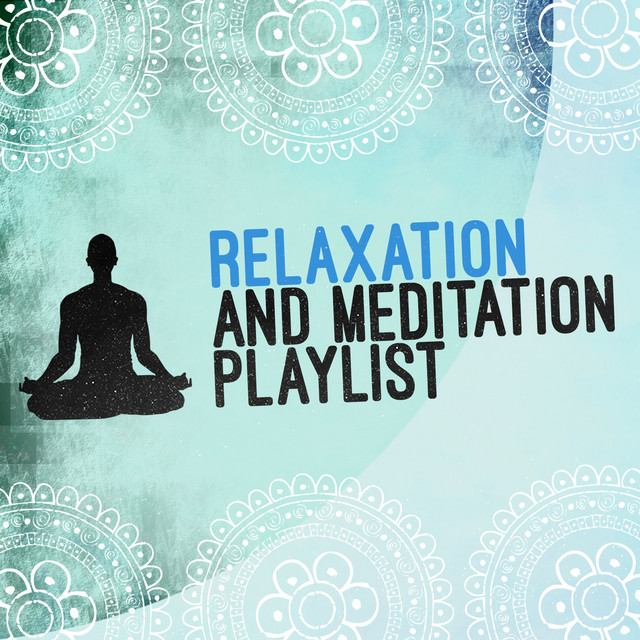 Relaxation and Meditation Playlist cover art