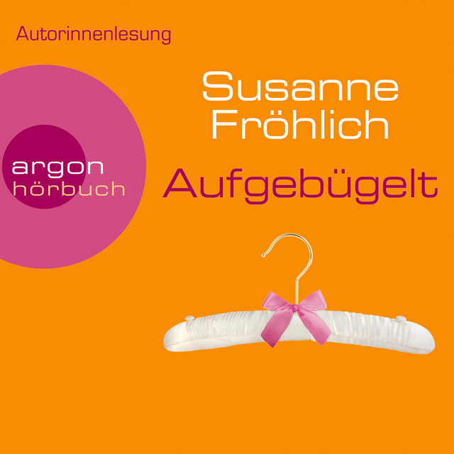Aufgebügelt [Ein Andrea Schnidt Roman, Band 7 (Gekürzte Fassung