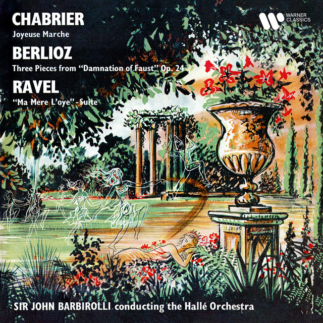 Chabrier: Joyeuse marche - Berlioz: La Damnation de Faust - Ravel: Ma mère l'Oye