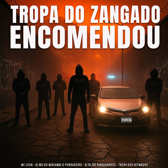  – Tropa do Zangado Encomendou