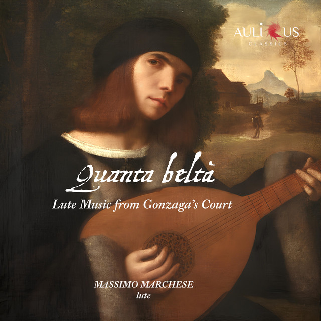 Quanta beltà: Lute Music from Gonzaga’s Court