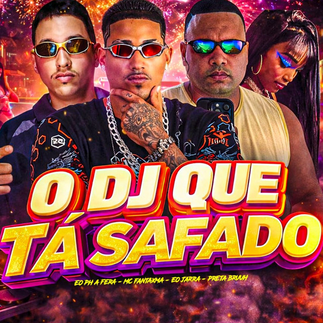 O Dj Que Ta Safado