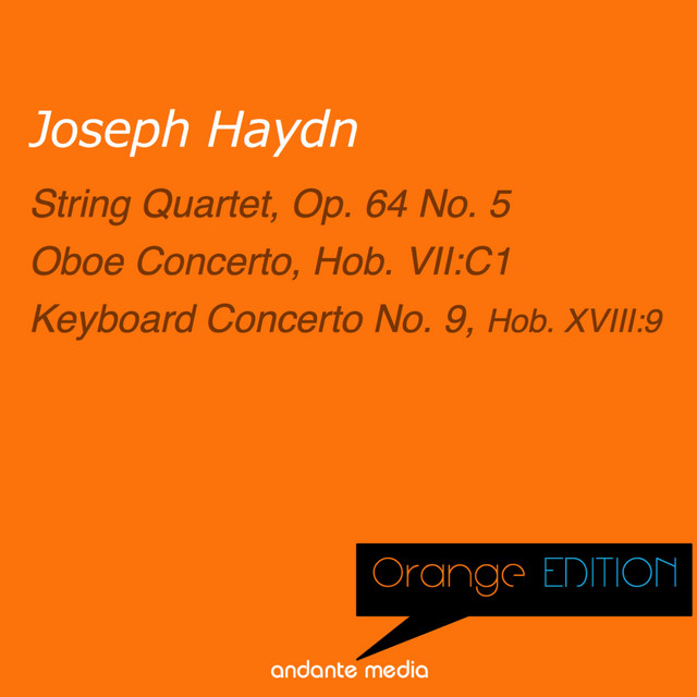 Orange Edition - Haydn: String Quartet, Op. 64 No. 5 & Keyboard Concerto No. 9, Hob. XVIII:9 cover art