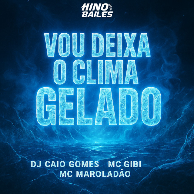 Vou Deixa o Clima Gelado