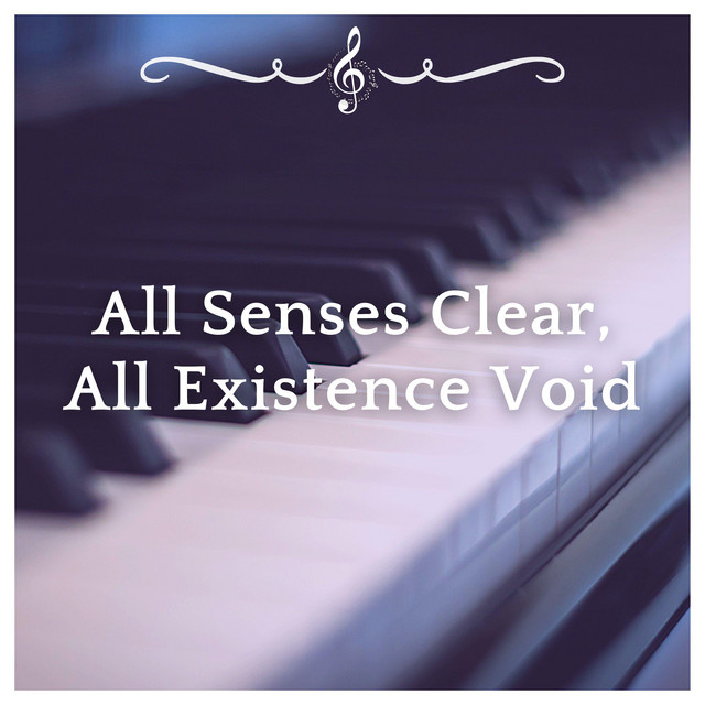 All Senses Clear, All Existence Void cover art