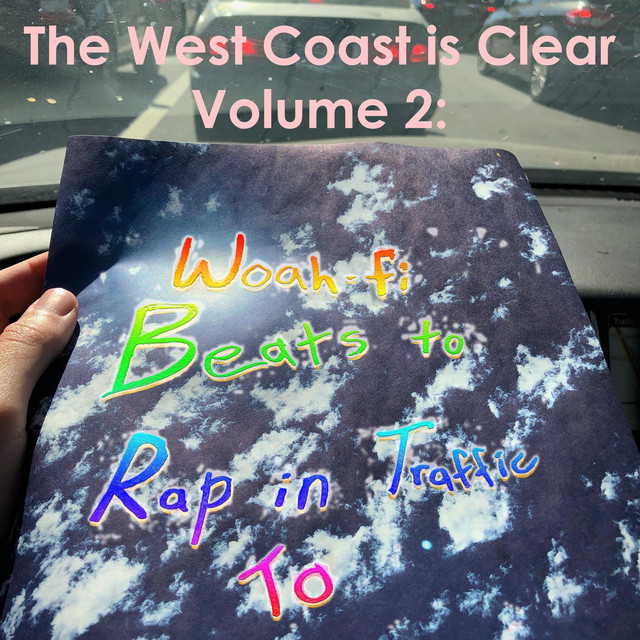 The West Coast is Clear Vol. 2: Woah-Fi Beats to Rap in Traffic To cover