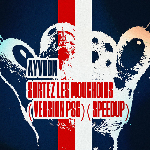 Sortez les mouchoirs (Version PSG) [Speed up]