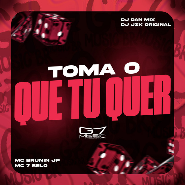 Toma o Que Tu Quer