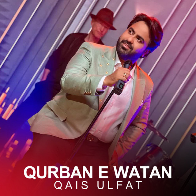 Qurban e watan - Single by Qais Ulfat | Spotify