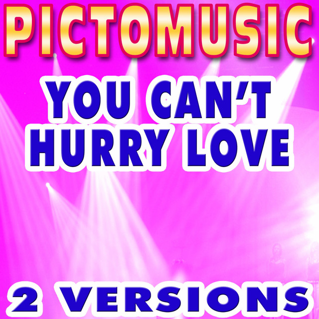 You Can T Hurry Love Karaoke Version In The Style Of Phil Collins Single By Pictomusic Spotify