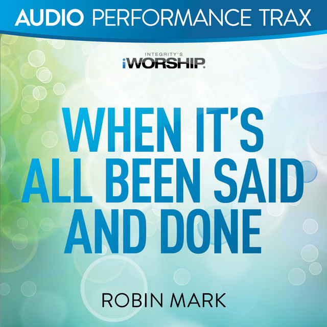 When It's All Been Said and Done - Original Key Without Background Vocals