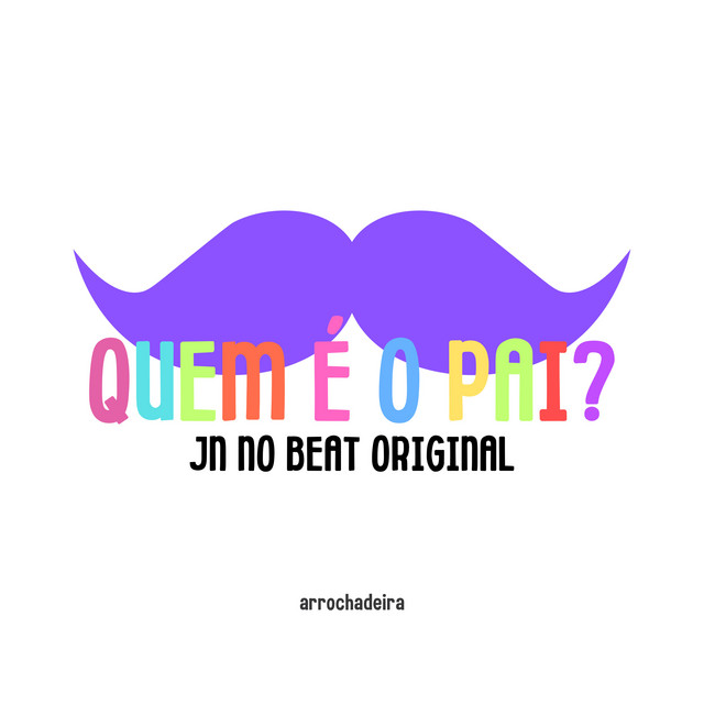 Quem É o Pai ? (Arrochadeira) cover art