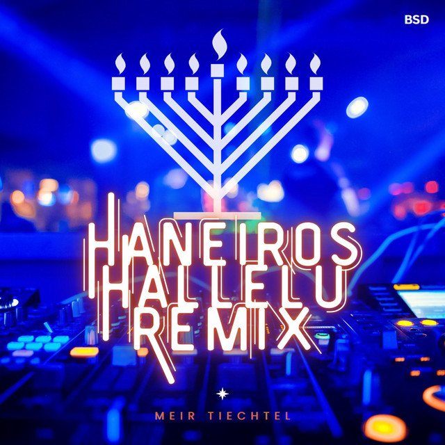 Haneiros Hallelu Remix - Single by Meir Tiechtel | Spotify