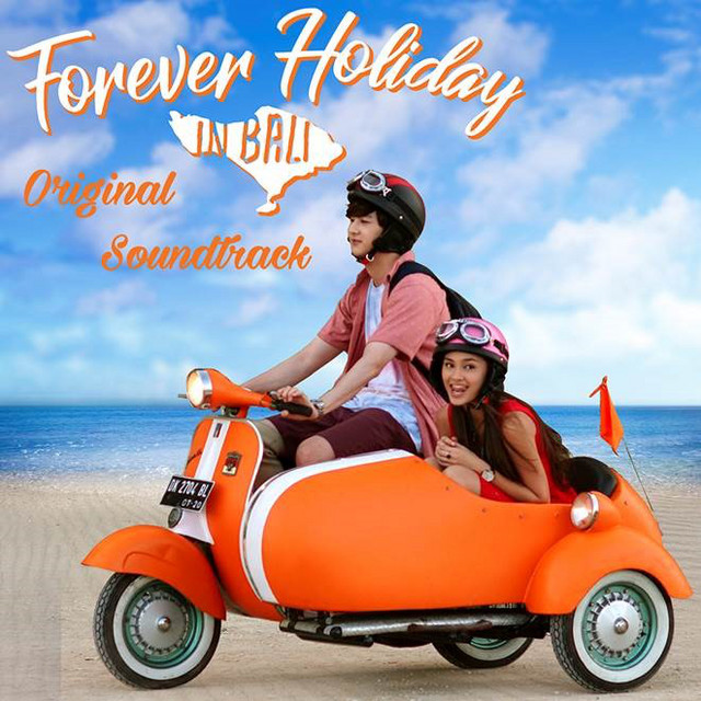 Forever Holiday In Bali Original Motion Picture Soundtrack Single By Various Artists Spotify Problems arise when they started to be in love with one another. forever holiday in bali original