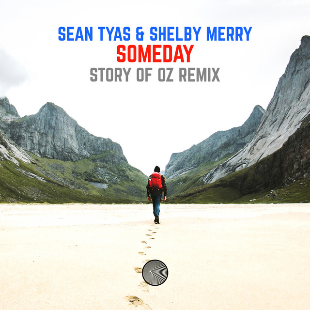 Someday (Story of Oz Remix)