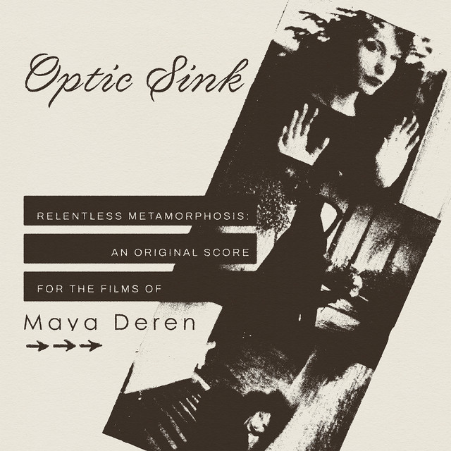 Relentless Metamorphosis (An Original Score for the Films Of Maya Deren) cover art