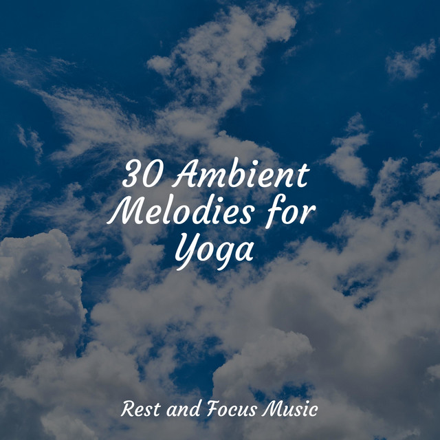 30 Ambient Melodies for Yoga - Album by Echoes Of Nature | Spotify