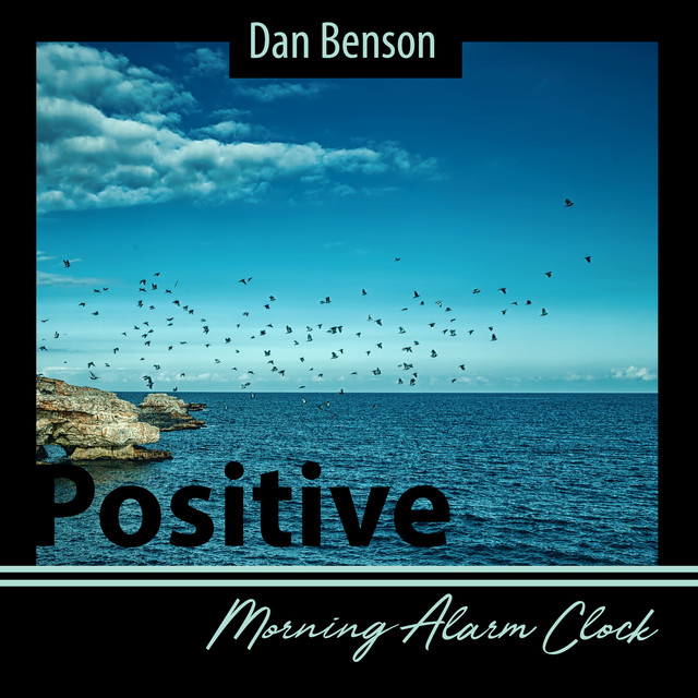 Positive Morning Alarm Clock: 20 Calming Sounds for Morning Wake Up ( Birds, Waterfall, River) cover art