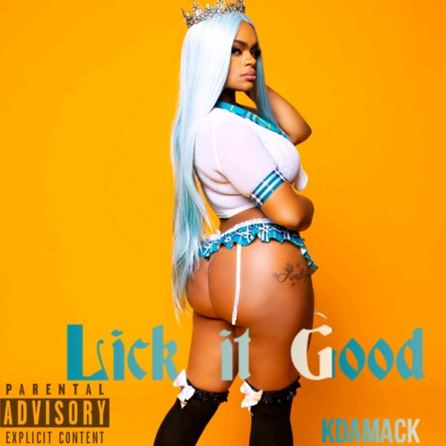 Lick it Good - Single by Kdamack