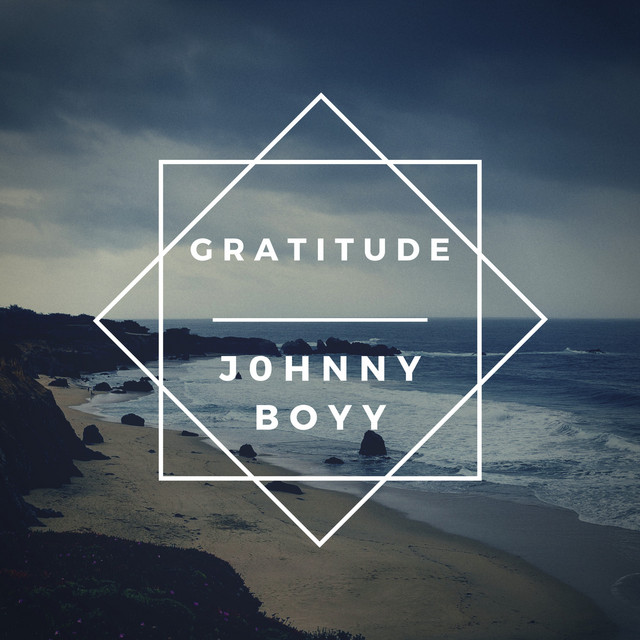 Gratitude - Single by j0hnnyboyy | Spotify