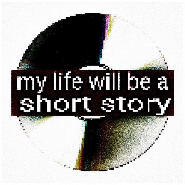 my life will be a short story
