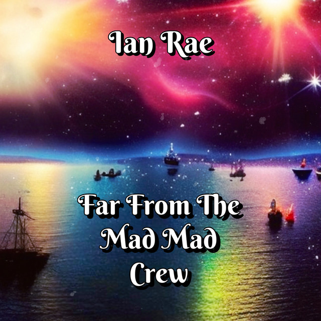 Far from the Mad Mad Crew - Album by Ian Rae | Spotify