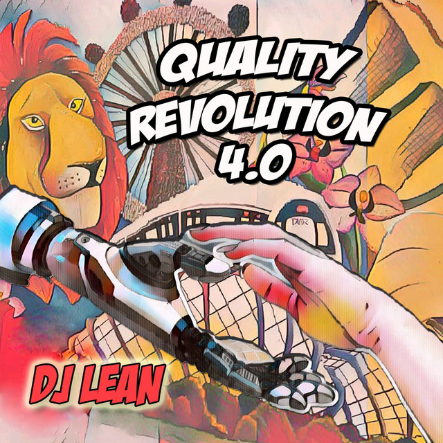 Quality Revolution 4.0 - Album by DJ Lean | Spotify
