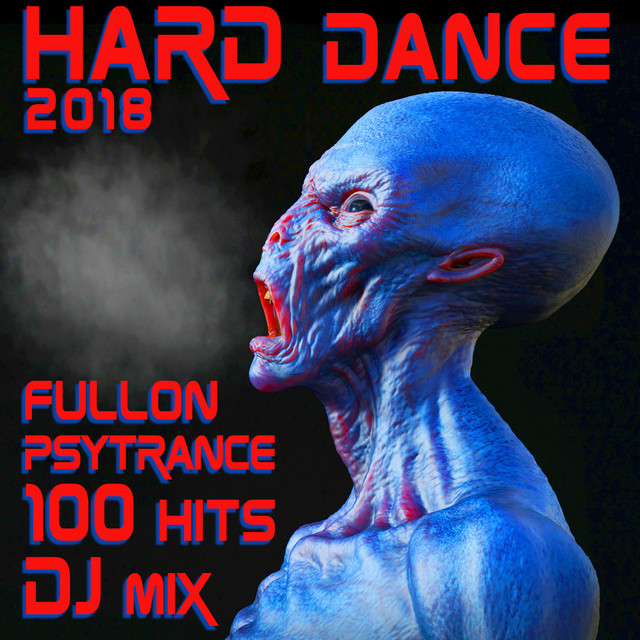 Hard Dance Fullon Psy Trance 2018 100 Hits DJ Mix cover art