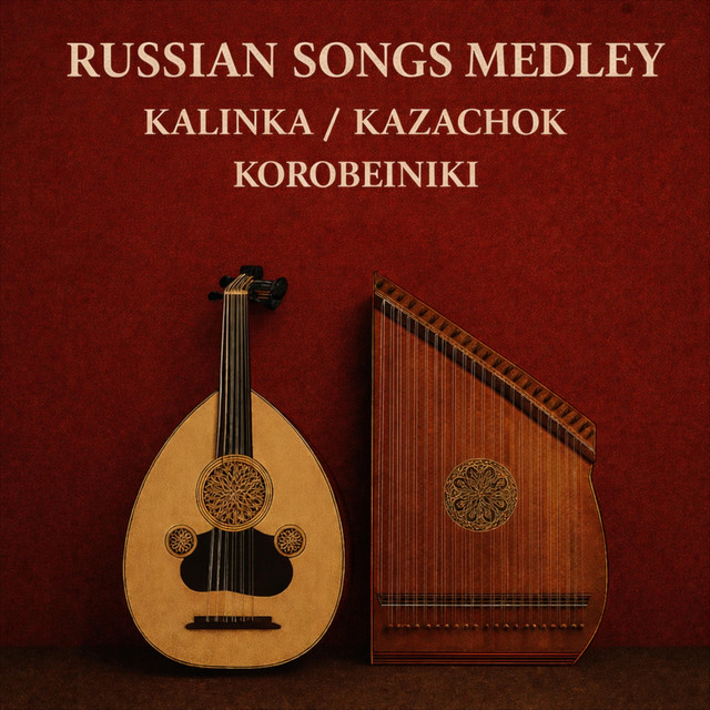 Russian Songs Medley: Kalinka / Kazachok / Korobeiniki
